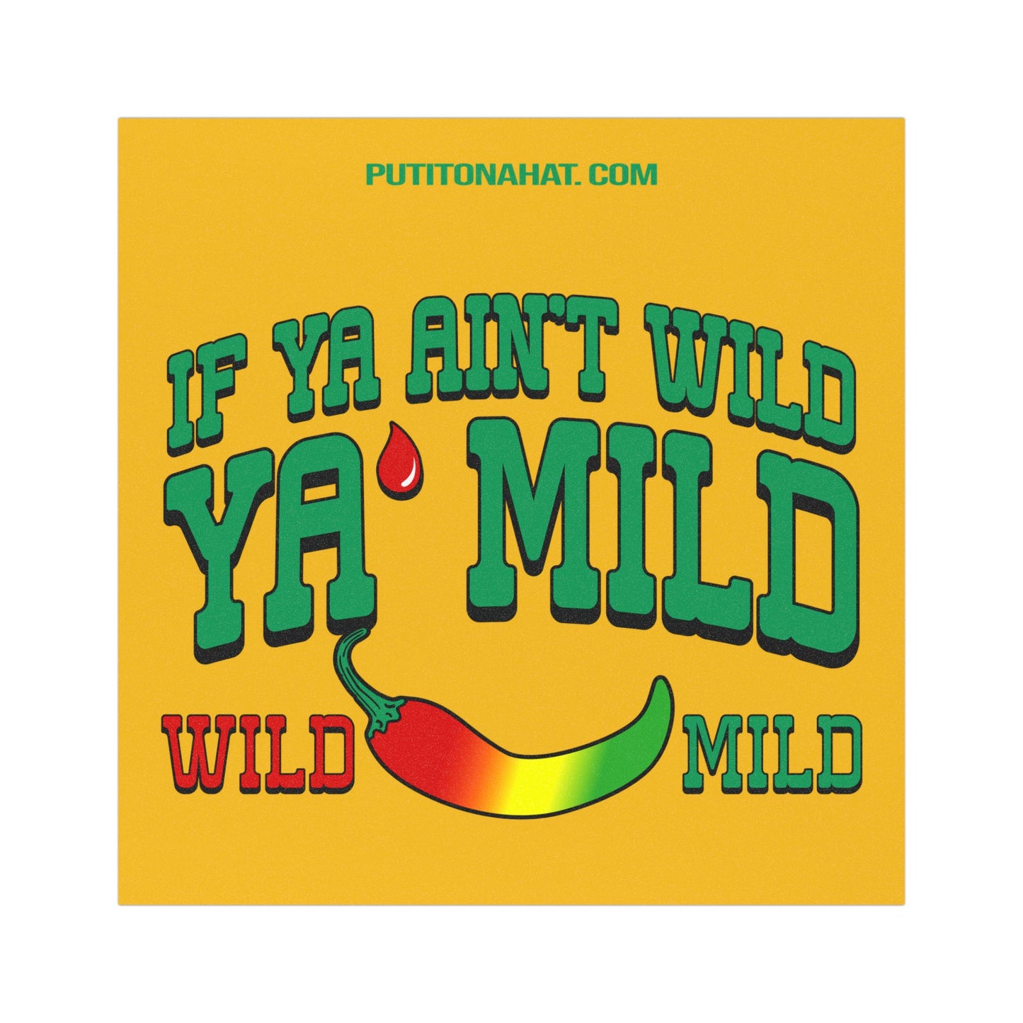 "If You Ain't Wild Ya Mild" Bundle